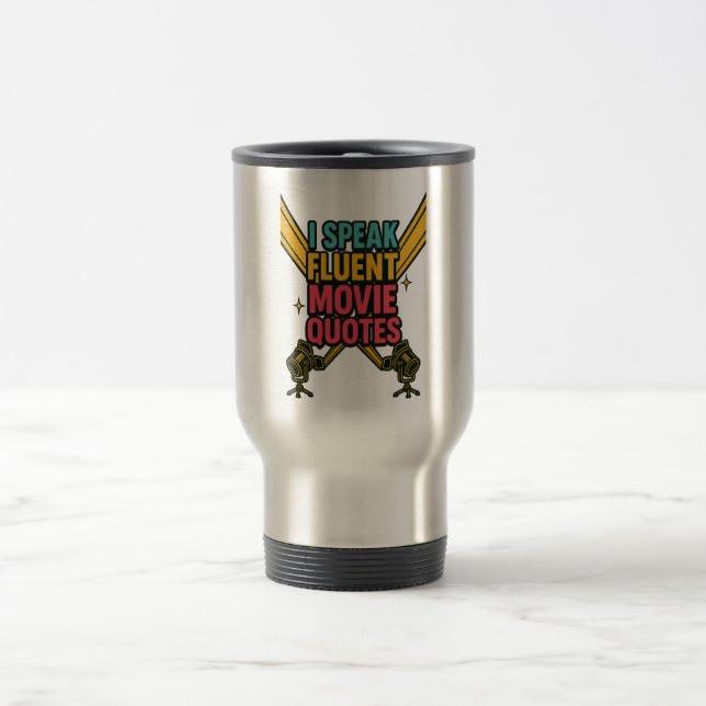  I Speak Fluent Movie Quotes Neon Hollywood Art Travel Mug (Center)