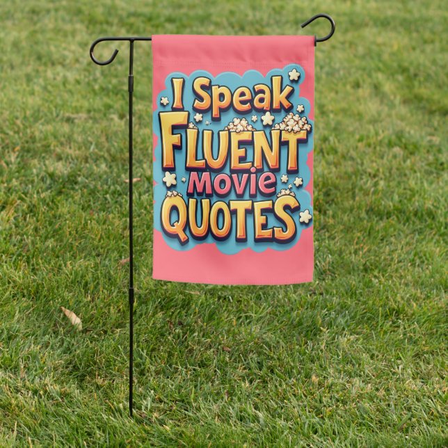I Speak Fluent Movie Quotes Retro Pop Art Garden Flag (In SItu)