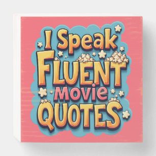 I Speak Fluent Movie Quotes Retro Pop Art Wooden Box Sign