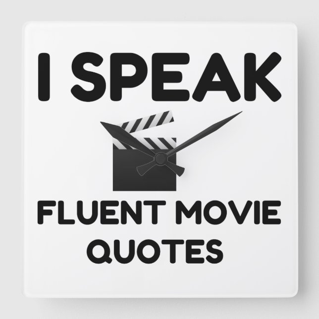 I Speak Fluent Movie Quotes Square Wall Clock (Front)