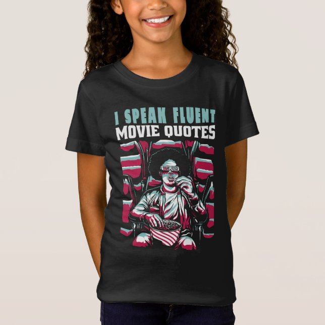 I speak fluent movie quotes T-Shirt (Front)