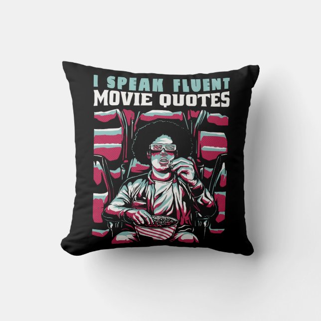 I speak fluent movie quotes throw pillow (Front)