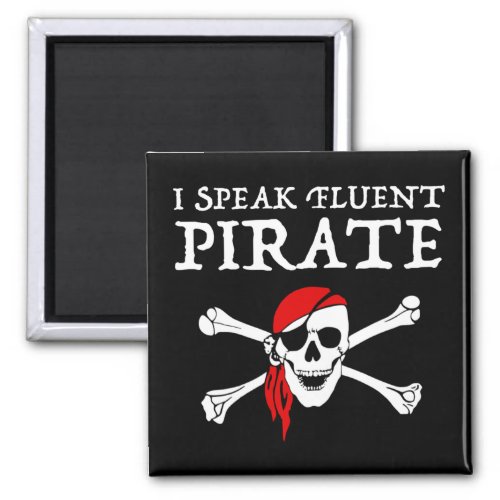 I Speak Fluent Pirate Magnet