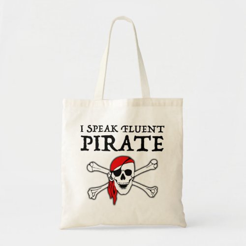 I Speak Fluent Pirate Tote Bag
