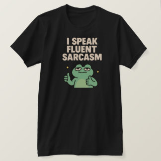I Speak Fluent Sarcasm Funny Frog Meme T-Shirt