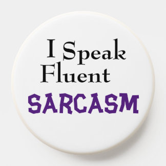 "I Speak Fluent Sarcasm" Funny Phrase PopSocket