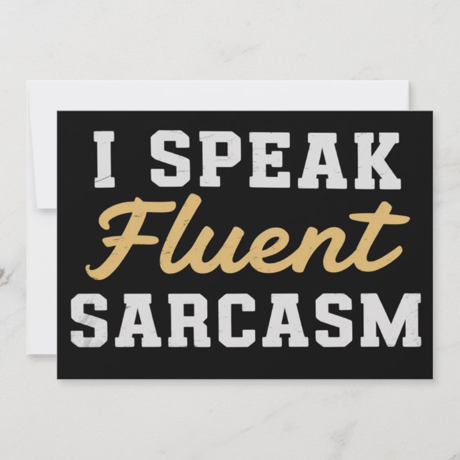 I Speak Fluent Sarcasm Funny Saying Invitation (Front)