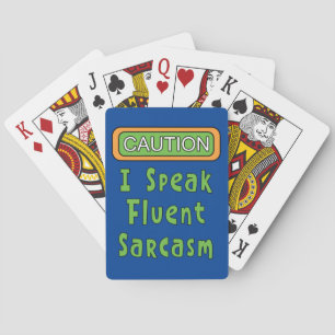 I Speak Fluent Sarcasm   Poker Cards