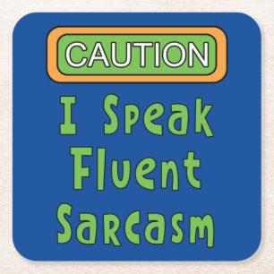 I Speak Fluent Sarcasm Square Paper Coaster