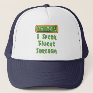 I Speak Fluent Sarcasm     Trucker Hat