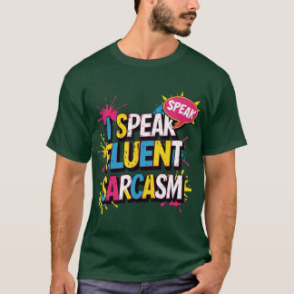 I Speak Fluent Sarcasm vintage T-Shirt