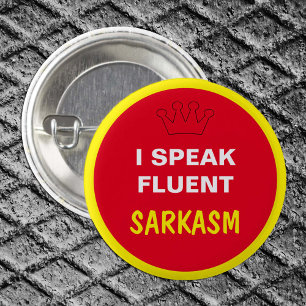 I Speak Fluent - SARKASM Button