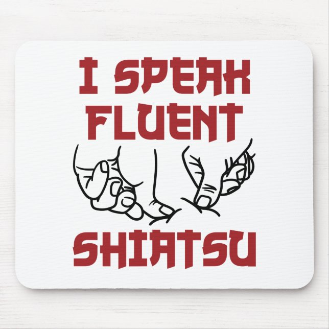I Speak Fluent Shiatsu Massage Therapist LMT Mouse Pad (Front)