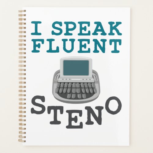 I Speak Fluent Steno Court Reporter Stenographer Planner