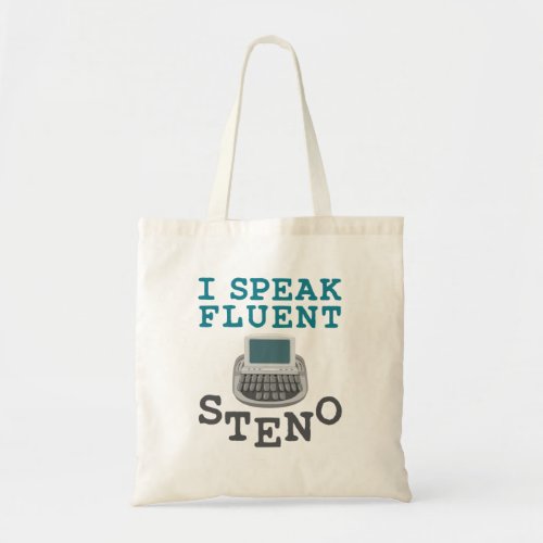 I Speak Fluent Steno Court Reporter Stenographer Tote Bag