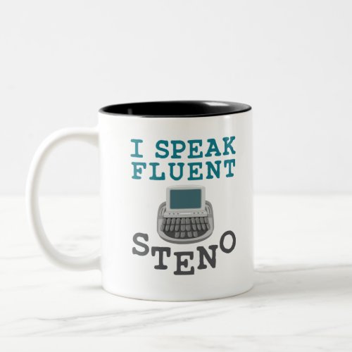 I Speak Fluent Steno Court Reporter Stenographer Two_Tone Coffee Mug