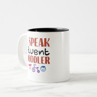 I Speak Fluent Toddler Daycare Teacher Provider Coffee Mug for