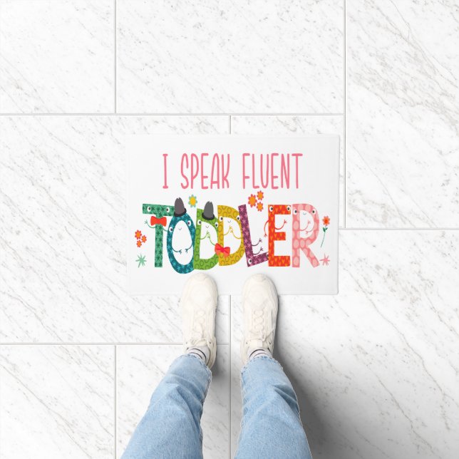 I Speak Fluent Toddler - Mom, Daycare Teacher Gift Doormat (Indoor)