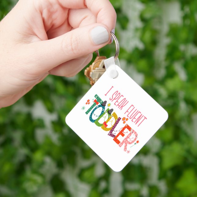 I Speak Fluent Toddler - Mom, Daycare Teacher Gift Keychain (Hand)
