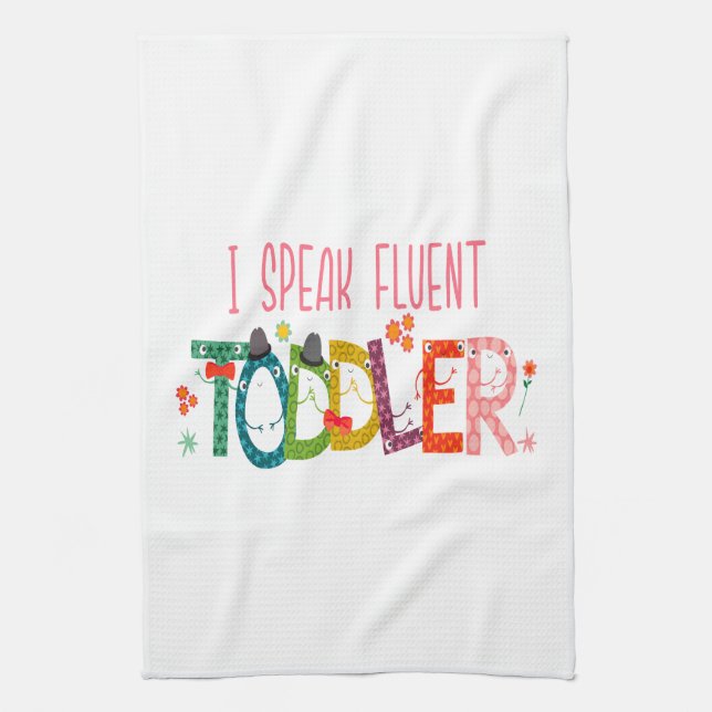 I Speak Fluent Toddler - Mom, Daycare Teacher Gift Kitchen Towel (Vertical)