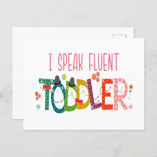 I Speak Fluent Toddler _ Mom Daycare Teacher Gift Postcard