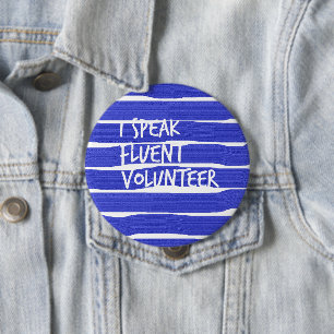 I speak fluent volunteer button