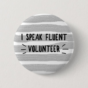 I speak fluent volunteer button
