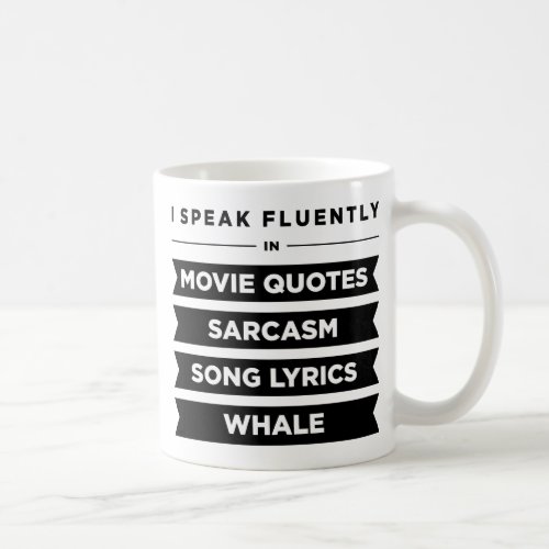 I Speak Fluently In Coffee Mug