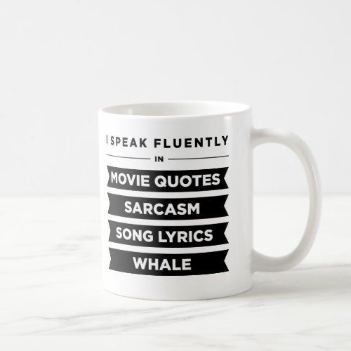 I Speak Fluently In Coffee Mug