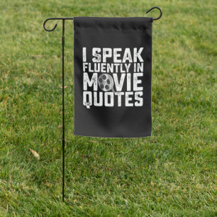 I Speak Fluently In Movie Quotes Garden Flag