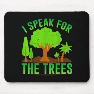 I Speak For The Trees _1  Mouse Pad