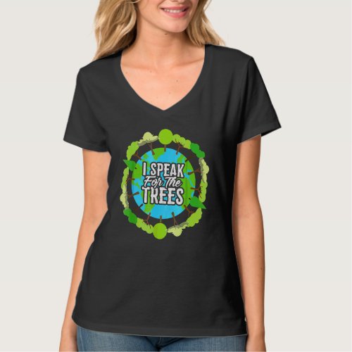 I Speak For The Trees   Environmental Earth Day T_Shirt