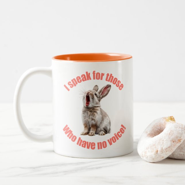 I speak for those who have no voice rabbit mug (With Donut)