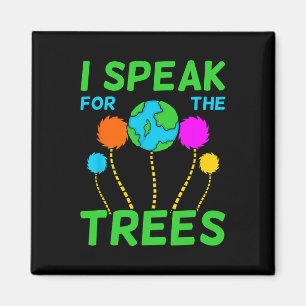 I Speak For Trees Planet Save Earth Day Graphic Magnet