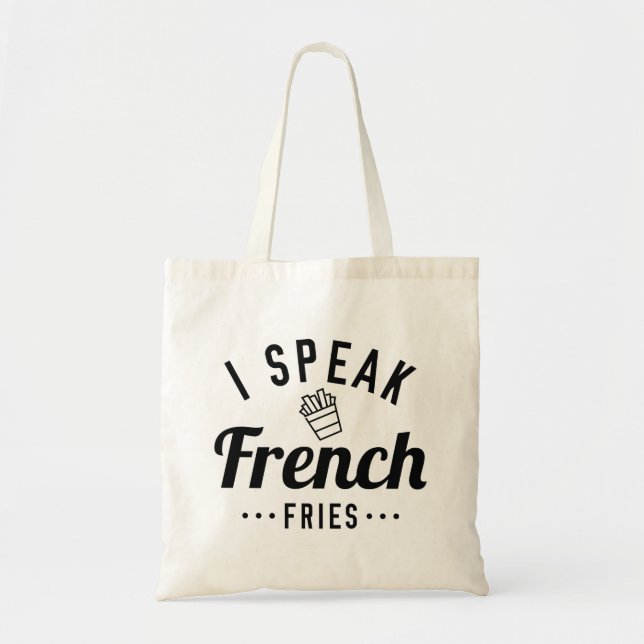 I Speak French Fries Tote Bag (Front)