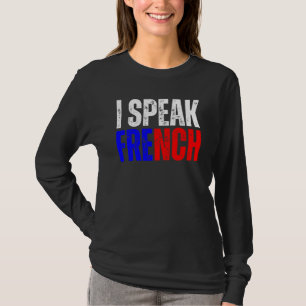 I Speak French Language Dictionary Je Parle En Fra T-Shirt