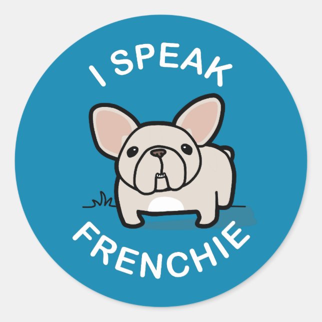 I Speak Frenchie - Blue Classic Round Sticker (Front)