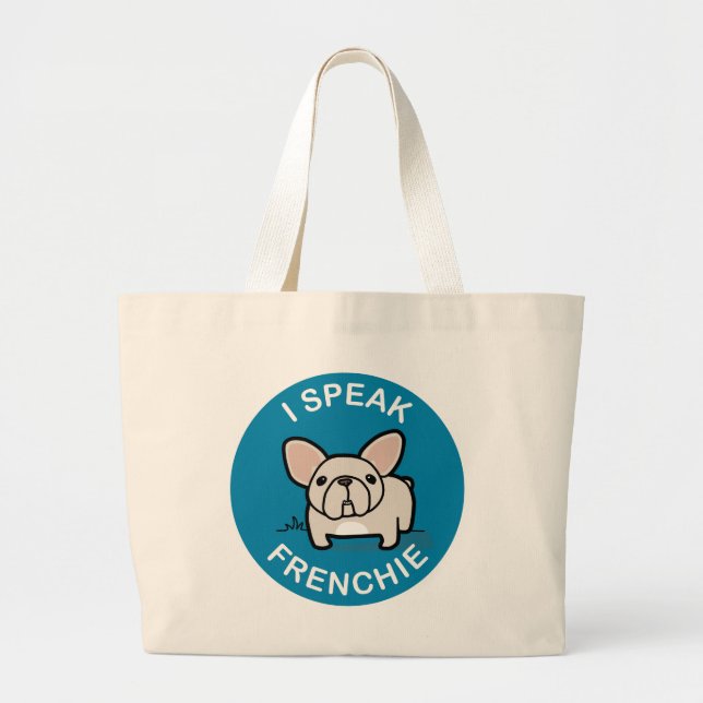 I Speak Frenchie - Blue Large Tote Bag (Front)