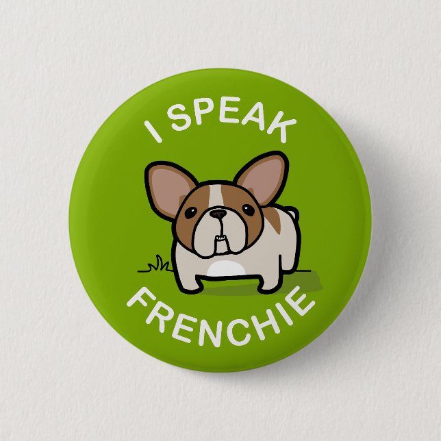 I Speak Frenchie - Green Pinback Button (Front)