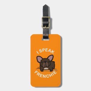 I Speak Frenchie - Orange Luggage Tag