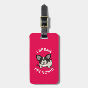 I Speak Frenchie - Pink Luggage Tag