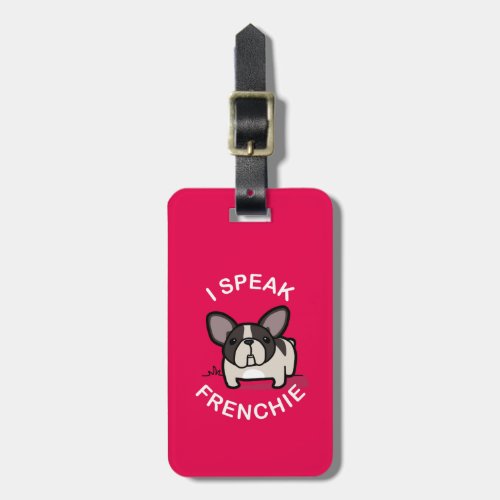 I Speak Frenchie _ Pink Luggage Tag