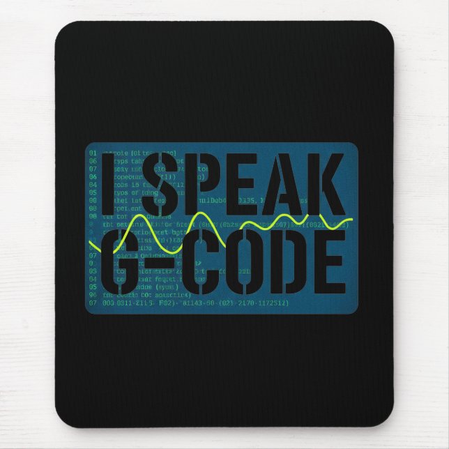 I Speak G-Code CNC Machinist Programmer Funny  Mouse Pad (Front)