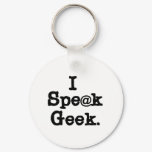 I Speak Geek Keychain