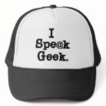 I Speak Geek Trucker Hat