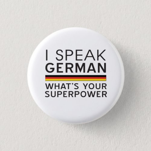 I Speak German Whats Your Superpower Button