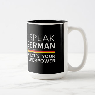 I Speak German What’s Your Superpower? Two-Tone Coffee Mug