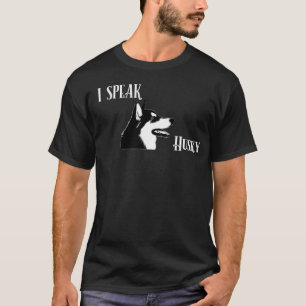 I Speak Husky Pet Lover T-Shirt