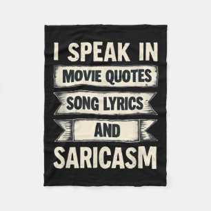 I Speak In Movie Quotes Song Lyrics & Sarcasm Fleece Blanket