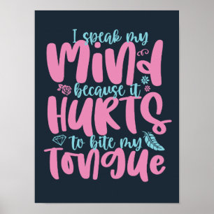 I Speak My Mind Inspirational Courage Honest Quote Poster